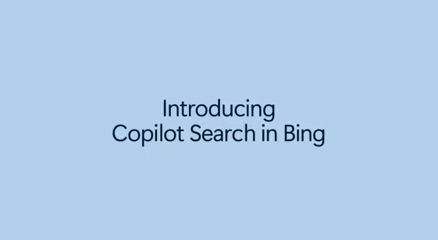 微软 Bing 重大革新：Copilot Search 上线，AI 与传统搜索结